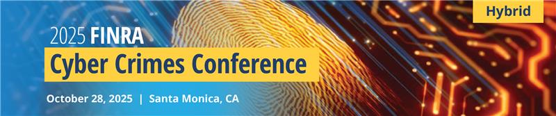 2025 FINRA Cyber Crimes Conference (C3)